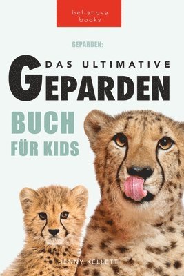 Geparden Das Ultimative Geparden-buch fr Kids 1