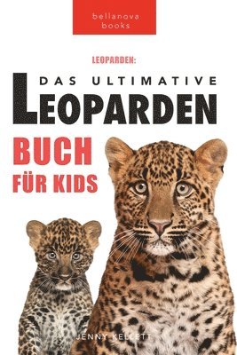 Leoparden Das Ultimative Leoparden-buch fr Kids 1