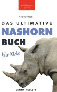 bokomslag The Ultimate Rhino Book for Kids / Nashrner Das Ultimative Nashornbuch fr Kids