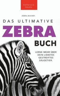 bokomslag Zebras The Ultimate Zebra Book for Kids / Zebras Das Ultimative Zebrabuch fr Kids