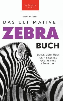 bokomslag Zebras The Ultimate Zebra Book for Kids / Zebras Das Ultimative Zebrabuch für Kids