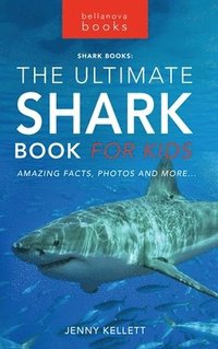 bokomslag Sharks The Ultimate Shark Book for Kids