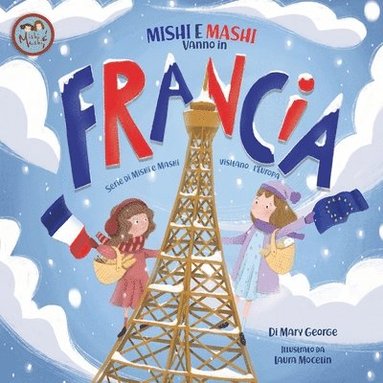 bokomslag Mishi e Mashi vanno in Francia: Mishi e Mashi visitano l'Europa