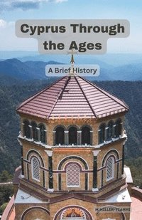 bokomslag Cyprus Through the Ages