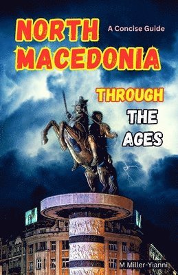 bokomslag North Macedonia Through the Ages