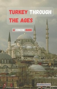bokomslag Turkey Through the Ages