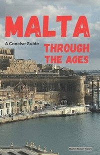 bokomslag Malta Through the Ages