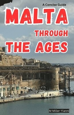 Malta Through the Ages
