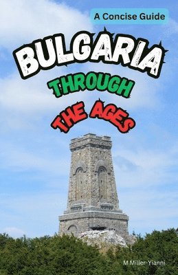 bokomslag Bulgaria Through the Ages