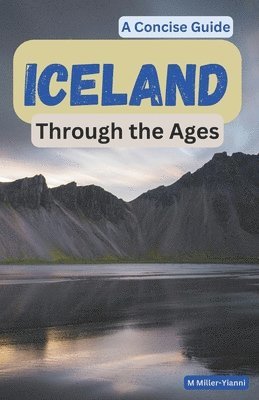 bokomslag Iceland Through the Ages