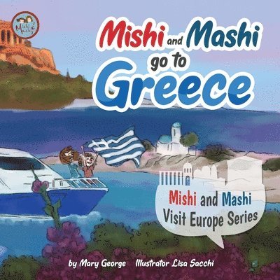 Mishi and Mashi go to Greece 1