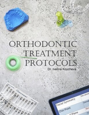 Orthodontic Treatment Protocols 1