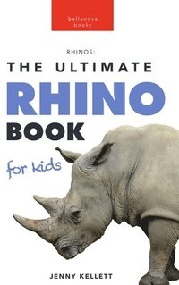 bokomslag Rhinoceros The Ultimate Rhino Book