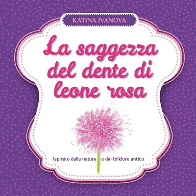 saggezza del dente di leone rosa