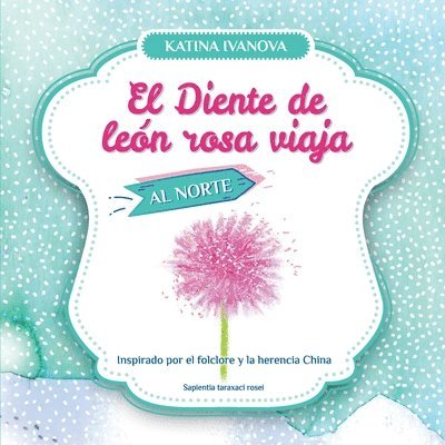 Diente de león rosa viaja al Norte