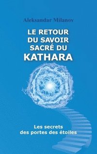 bokomslag Le retour du savoir sacr du KATHARA