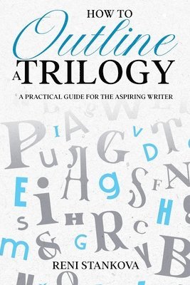 Reni Stankova - How to Outline a Trilogy, Häftad