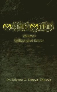 bokomslag Maximus Minimus: Volume I (Unillustrated Edition)