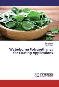 bokomslag Waterborne Polyurethanes for Coating Applications