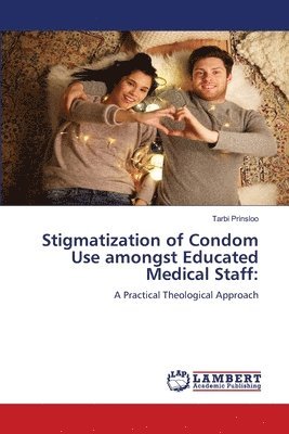 bokomslag Stigmatization of Condom Use amongst Educated Medical Staff