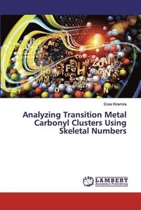 bokomslag Analyzing Transition Metal Carbonyl Clusters Using Skeletal Numbers