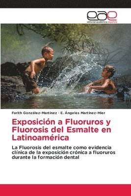 bokomslag Exposicin a Fluoruros y Fluorosis del Esmalte en Latinoamrica