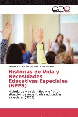 Historias de Vida y Necesidades Educativas Especiales (NEES) 1
