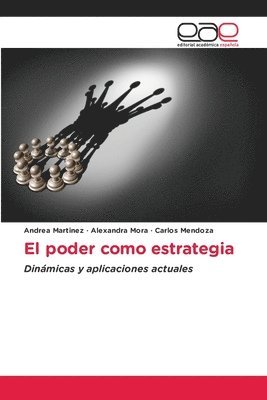 Andrea Martinez, Alexandra Mora, Carlos Mendoza - poder como estrategia, Häftad