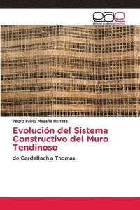 bokomslag Evolucin del Sistema Constructivo del Muro Tendinoso