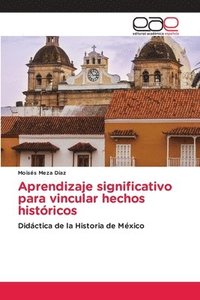 bokomslag Aprendizaje significativo para vincular hechos histricos