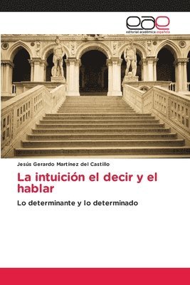 La intuicin el decir y el hablar 1