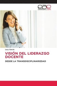 bokomslag Visión del Liderazgo Docente