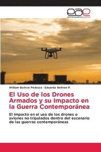 bokomslag El Uso de los Drones Armados y su Impacto en la Guerra Contemporánea