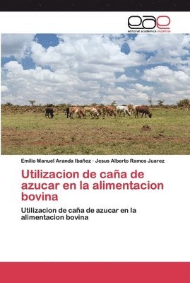 bokomslag Utilizacion de caa de azucar en la alimentacion bovina