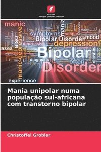 bokomslag Mania unipolar numa população sul-africana com transtorno bipolar