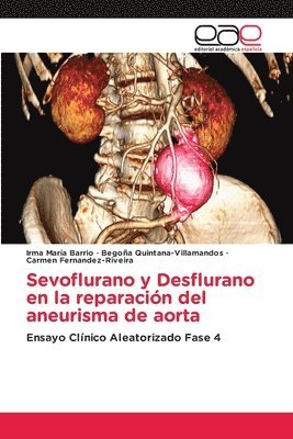 Sevoflurano y Desflurano en la reparación del aneurisma de aorta 1