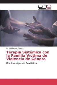 bokomslag Terapia Sistmica con la Familia Vctima de Violencia de Gnero