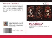 bokomslag Ritos, Muerte Y Tanatopraxia