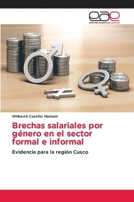 bokomslag Brechas salariales por género en el sector formal e informal