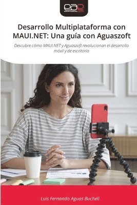 bokomslag Desarrollo Multiplataforma con MAUI.NET: Una guía con Aguaszoft