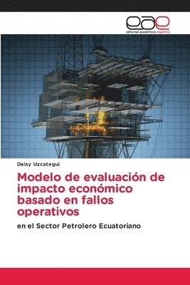 Deisy Uzcategui - Modelo de evaluación de impacto económico basado en fallos operativos, Häftad