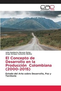 bokomslag El Concepto de Desarrollo en la Produccin Colombiana (2000-2015)