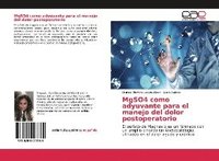 bokomslag MgSO4 como adyuvante para el manejo del dolor postoperatorio
