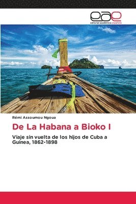 bokomslag De La Habana a Bioko I