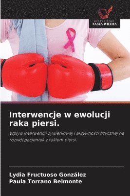 Lydia Fructuoso González, Paula Torrano Belmonte - Interwencje w ewolucji raka piersi., Häftad