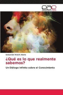 ¿Qué es lo que realmente sabemos? 1