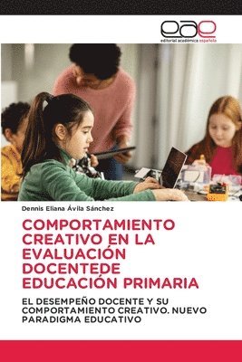 bokomslag Comportamiento Creativo En La Evaluacin Docentede Educacin Primaria