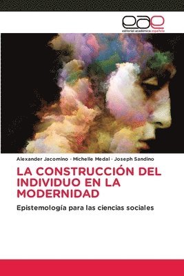 bokomslag La Construccin del Individuo En La Modernidad