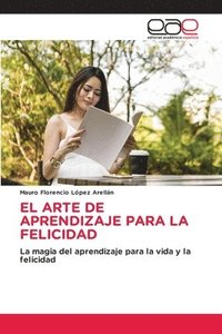 bokomslag Arte de Aprendizaje Para La Felicidad