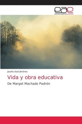 bokomslag Vida y obra educativa